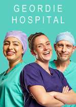 Watch Geordie Hospital Fmovies
