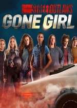 Watch Street Outlaws: Gone Girl Fmovies