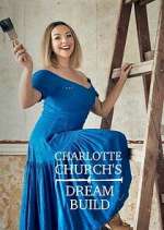 Watch Charlotte Church's Dream Build Fmovies