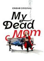 Watch My Dead Mom Fmovies