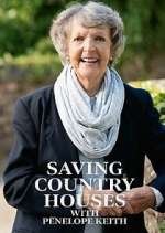 Watch Saving Country Houses with Penelope Keith Fmovies