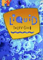 Watch Liquid Television Fmovies