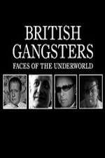Watch British Gangsters: Faces of the Underworld Fmovies