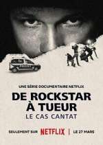 Watch De rockstar Ã  tueur: le cas Cantat Fmovies