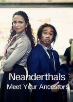 Watch Neanderthals - Meet Your Ancestors Fmovies