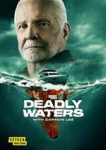 Watch Deadly Waters with Captain Lee Fmovies
