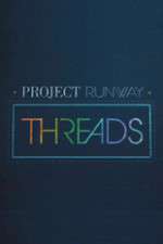 Watch Project Runway: Threads Fmovies