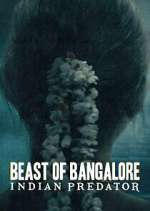 Watch Beast of Bangalore: Indian Predator Fmovies