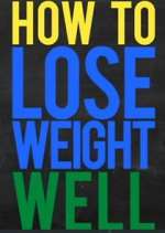 Watch How to Lose Weight Well Fmovies