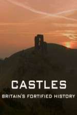 Watch Castles Britain's Fortified History Fmovies