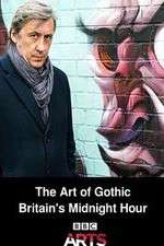 Watch The Art of Gothic Britains Midnight Hour Fmovies