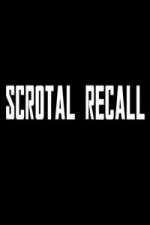 Watch Scrotal Recall Fmovies