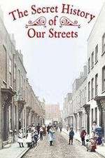 Watch The Secret History of Our Streets Fmovies