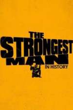 Watch The Strongest Man in History Fmovies