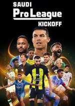 Watch Saudi Pro League: Kickoff Fmovies