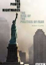 Watch The Power of Nightmares: The Rise of the Politics of Fear Fmovies