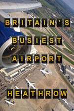Watch Britain's Busiest Airport - Heathrow Fmovies