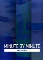 Watch Minute by Minute: Emergency Fmovies