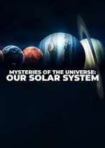 Watch Mysteries of the Universe: Our Solar System Fmovies