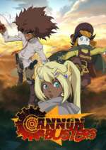 Watch Cannon Busters Fmovies