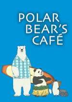 Watch Polar Bear\'s Cafe Fmovies