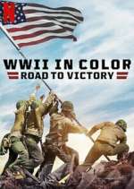 Watch WWII in Color: Road to Victory Fmovies