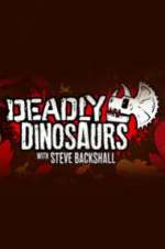 Watch Deadly Dinosaurs with Steve Backshall Fmovies