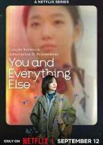Watch You and Everything Else Fmovies