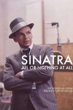 Watch Sinatra: All Or Nothing At All Fmovies