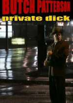 Watch Butch Patterson: Private Dick Fmovies