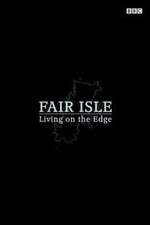 Watch Fair Isle: Living on the Edge Fmovies