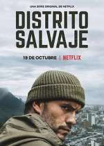 Watch Distrito Salvaje Fmovies