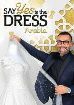 Watch Say Yes to the Dress Arabia Fmovies