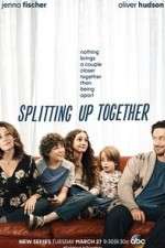 Watch Splitting Up Together (  ) Fmovies