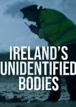 Watch Ireland\'s Unidentified Bodies Fmovies