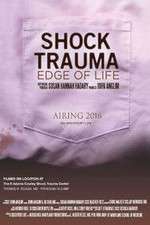 Watch Shock Trauma: Edge of Life Fmovies