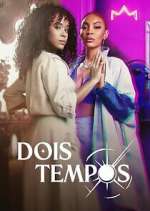 Watch Dois Tempos Fmovies