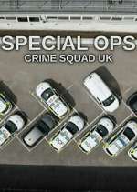 Watch Special Ops: Crime Squad UK Fmovies