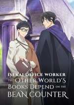 Watch Isekai Office Worker: The Other World\'s Books Depend on the Bean Counter Fmovies