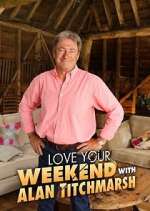 Watch Love Your Weekend with Alan Titchmarsh Fmovies