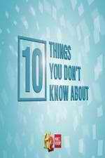 Watch 10 Things You Don't Know About Fmovies