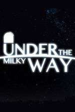 Watch Under the Milky Way Fmovies
