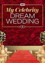Watch My Celebrity Dream Wedding Fmovies