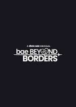Watch Bae Beyond Borders Fmovies