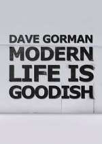 Watch Dave Gorman: Modern Life is Goodish Fmovies