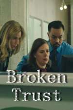 Watch Broken Trust Fmovies