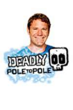Watch Deadly Pole To Pole Fmovies