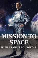Watch Mission To Space with Francis Bourgeois Fmovies