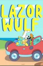 Watch Lazor Wulf Fmovies