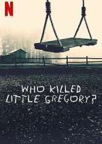Watch Who Killed Little Gregory? Fmovies